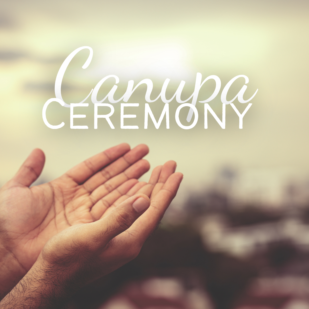 Canupa Ceremony [Deposit] - Saturday, October 26 4pm-5:30pm