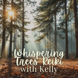 Whispering Trees Reiki with Kelly - Monday, January 20