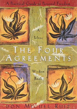 The Four Agreements: A Practical Guide to Personal Freedom || Don Miguel-Ruiz (Paperback)
