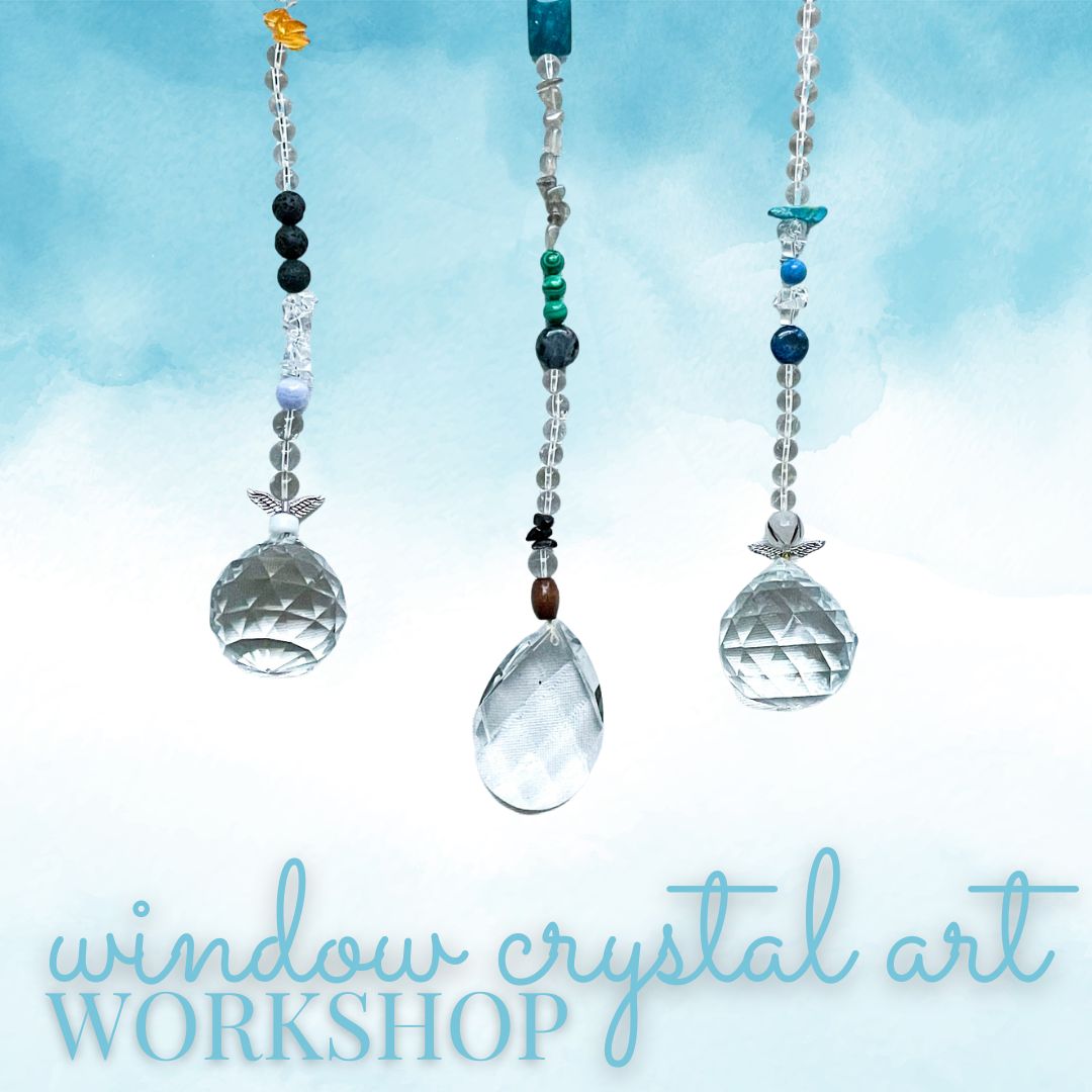 Window Rainbow Crystal Art Workshop  - Sunday, March 12 3pm-4pm